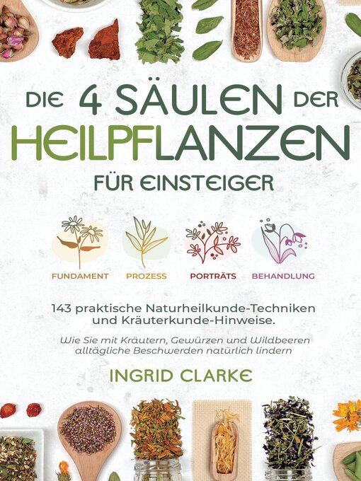 Title details for Die 4 Säulen der Heilpflanzen by Ingrid Clarke - Available